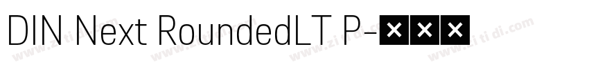 DIN Next RoundedLT P字体转换